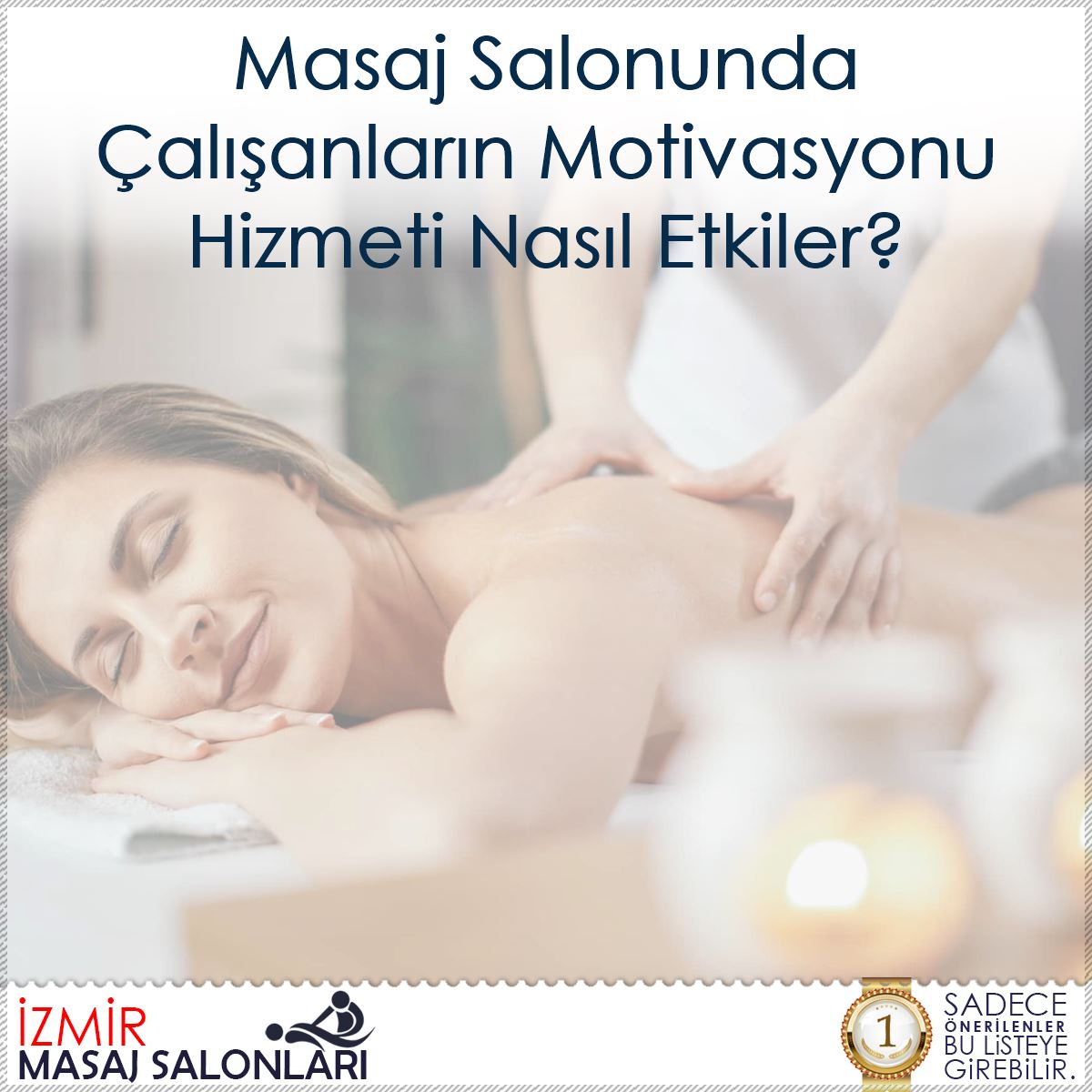 Masaj Salonunda Çalışanların Motivasyonu Hizmeti Nasıl Etkiler?